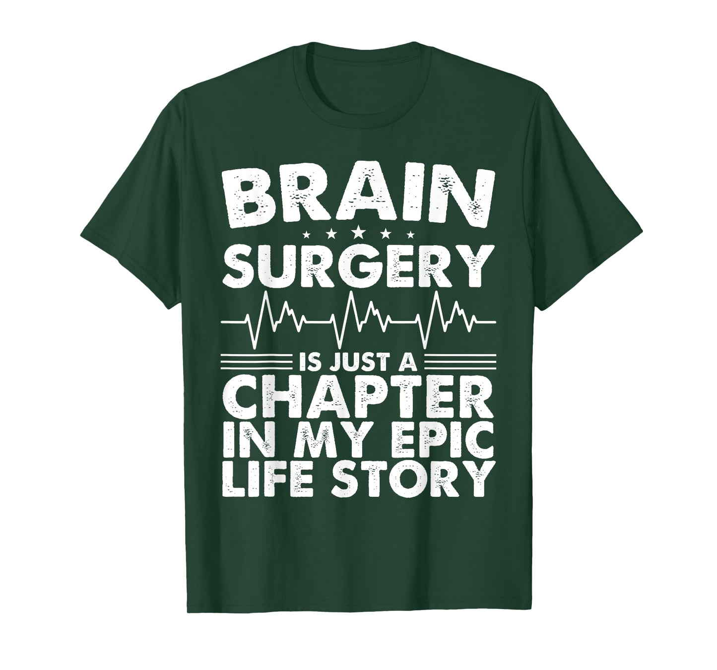 Brain Surgery Is Just A Chapter In My Epic Life Story T-Shirt