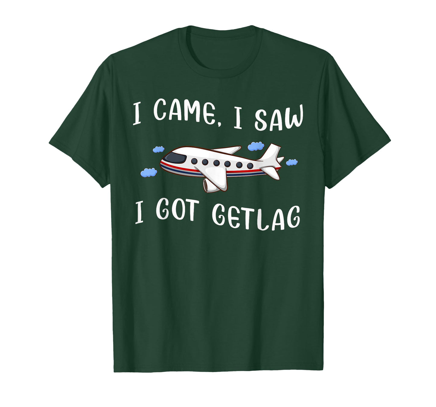 I Came I Saw I Got Jetlag Travel Humor Jet Lag Saying T-Shirt