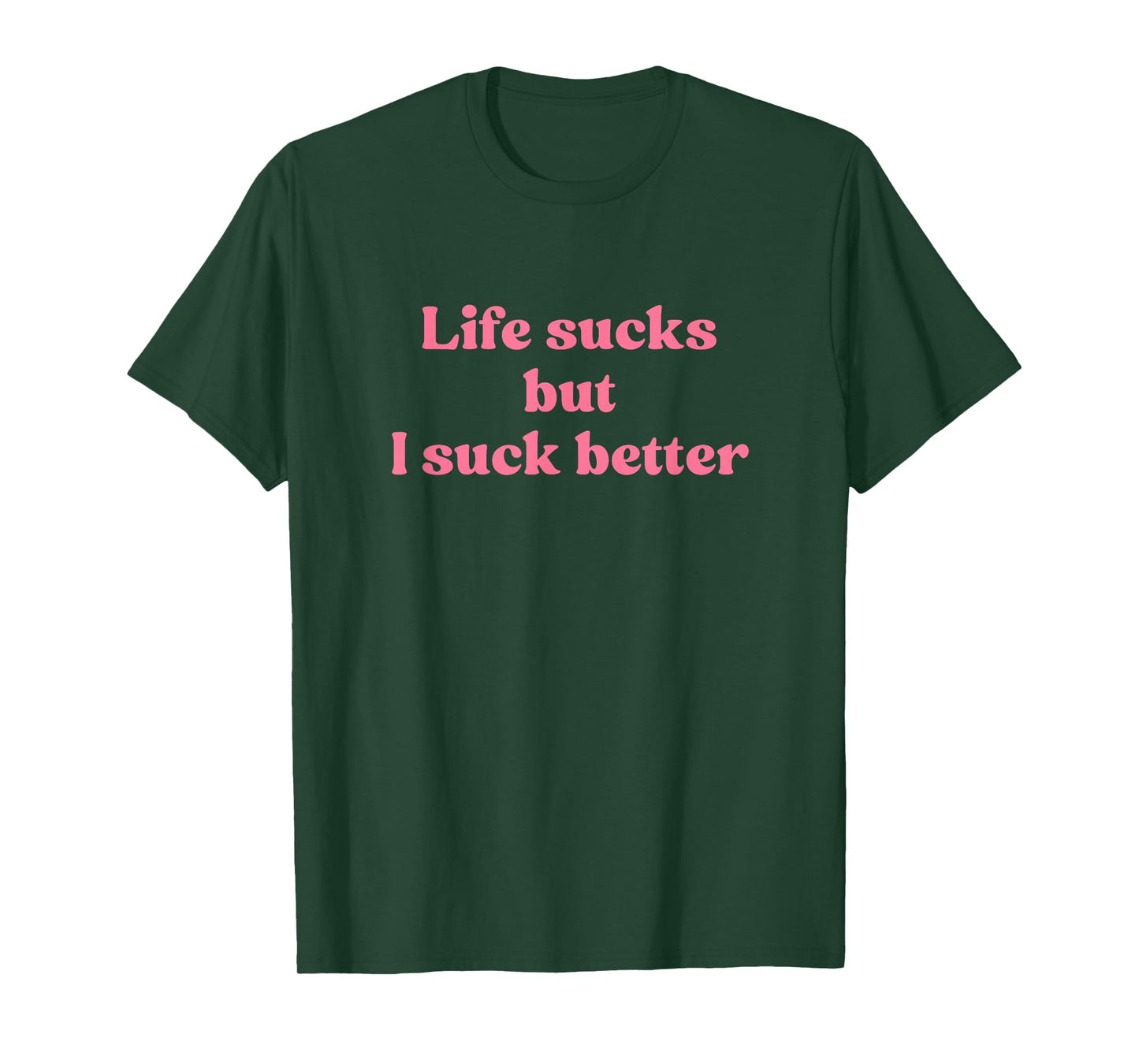 Life Sucks But I Suck Better Shirt Y2k Slogan T-Shirt