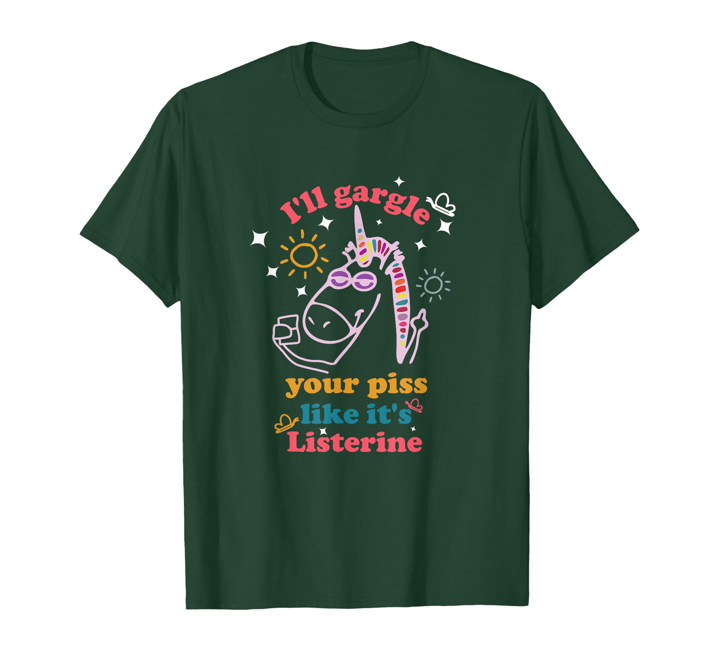 I'll Gargle Your Piss Like It's Listerine Funny Saying T-Shirt