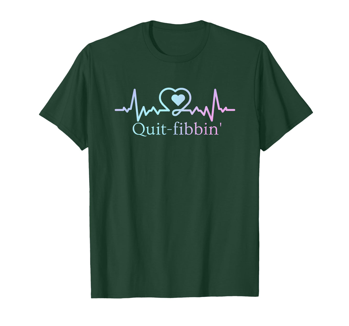 Quit Fibbing Atrial Fibrillation Nurse Funny Medicine Nurse T-Shirt