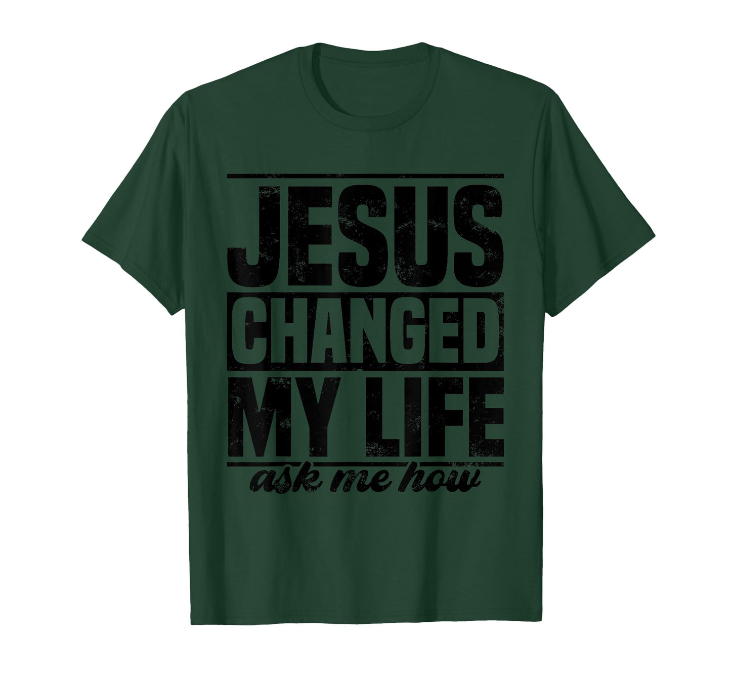 Jesus Changed My Life Ask Me How Jesus T-Shirt