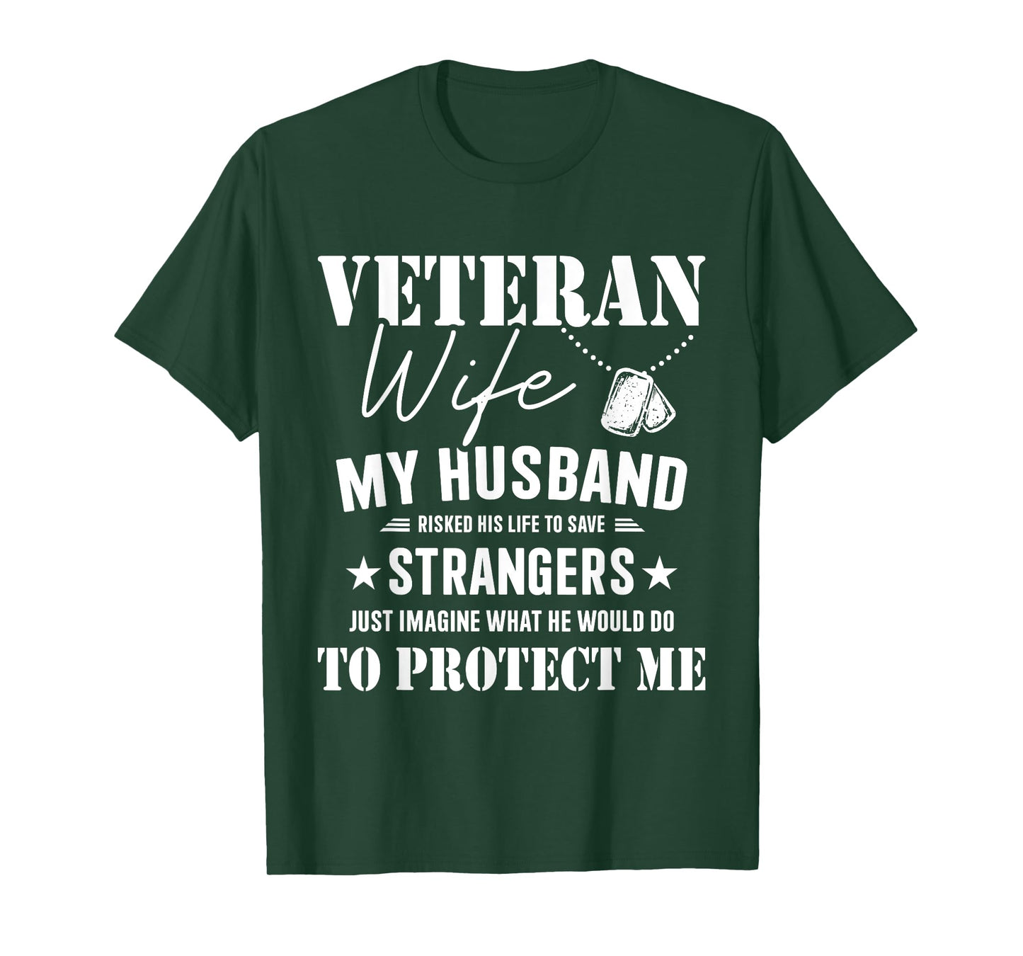 Veteran wife husband risked life protect me veterans day T-Shirt