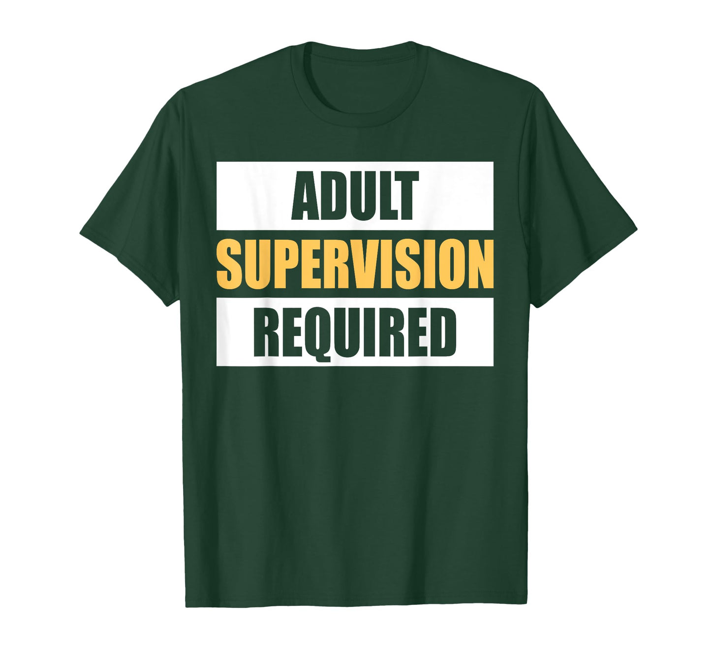 Adult Supervision Required Funny Sarcastic Joke T-Shirt