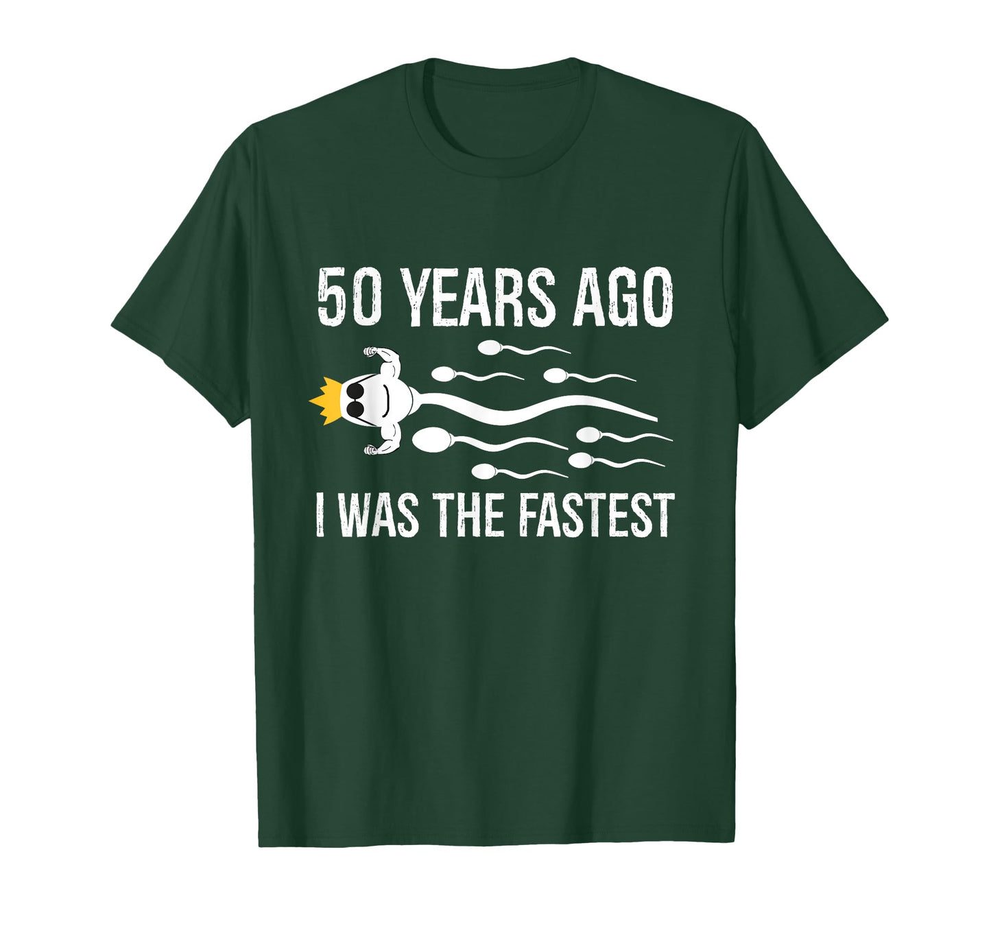 50 Years Ago I Was The Fastest Funny 50th Birthday Bday Mens T-Shirt