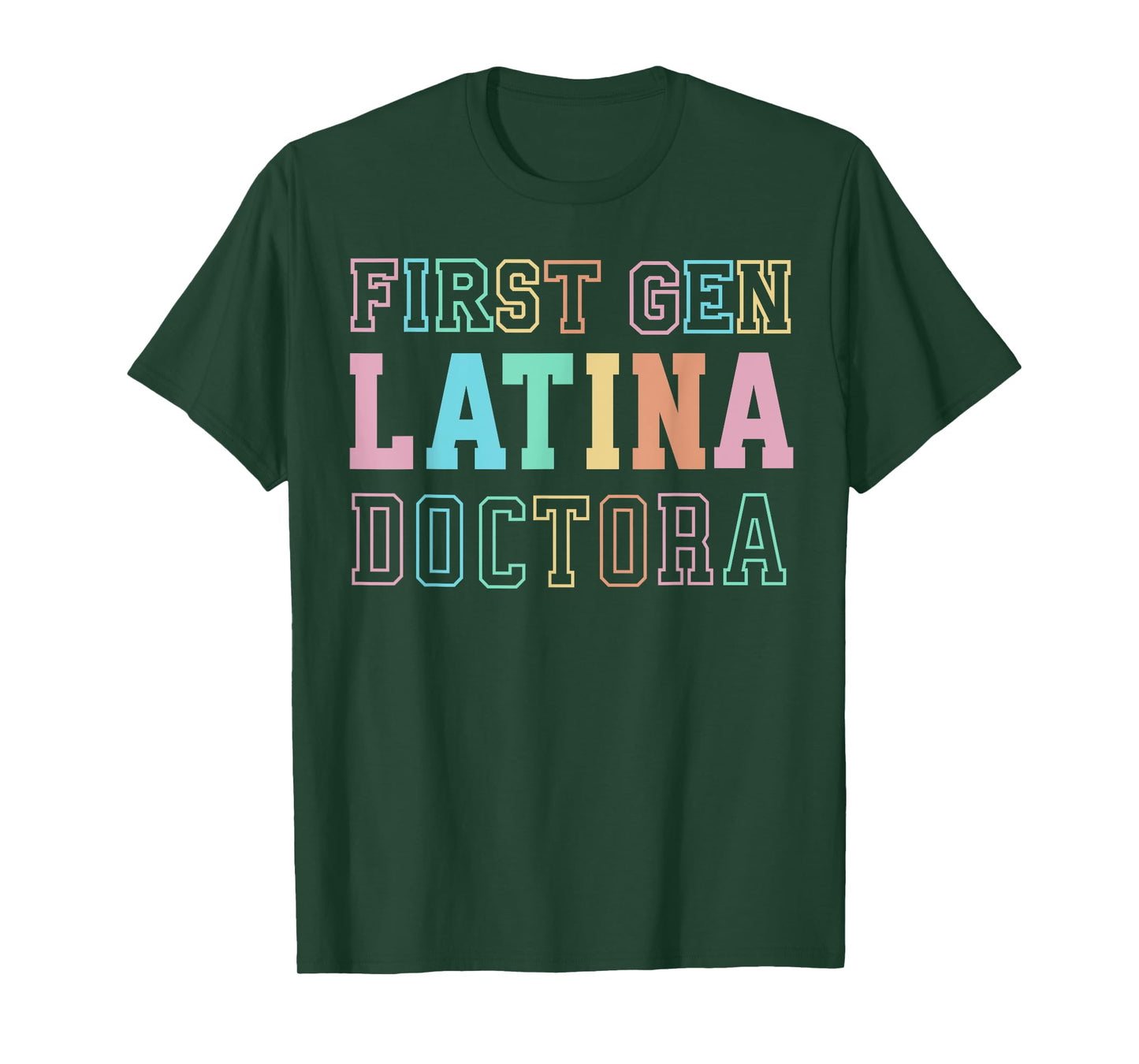Proud First Gen Latina Doctora Graduation Tee T-Shirt