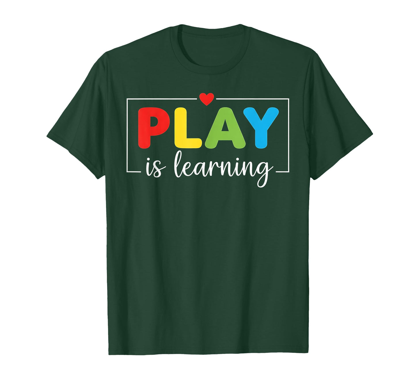 Play is Learning Kindergarten Teacher T-Shirt