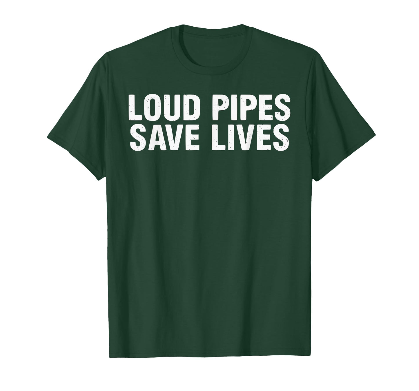 MIKESTILLRIDESDAILY Loud Pipes Save Lives T-Shirt