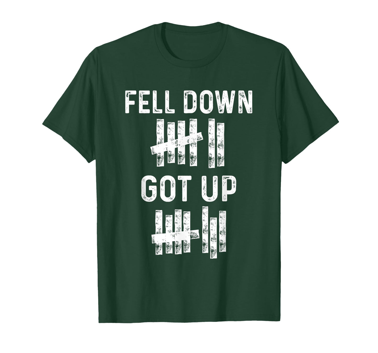 Fell Down Got Up Motivational For Women Men Funny Positive T-Shirt