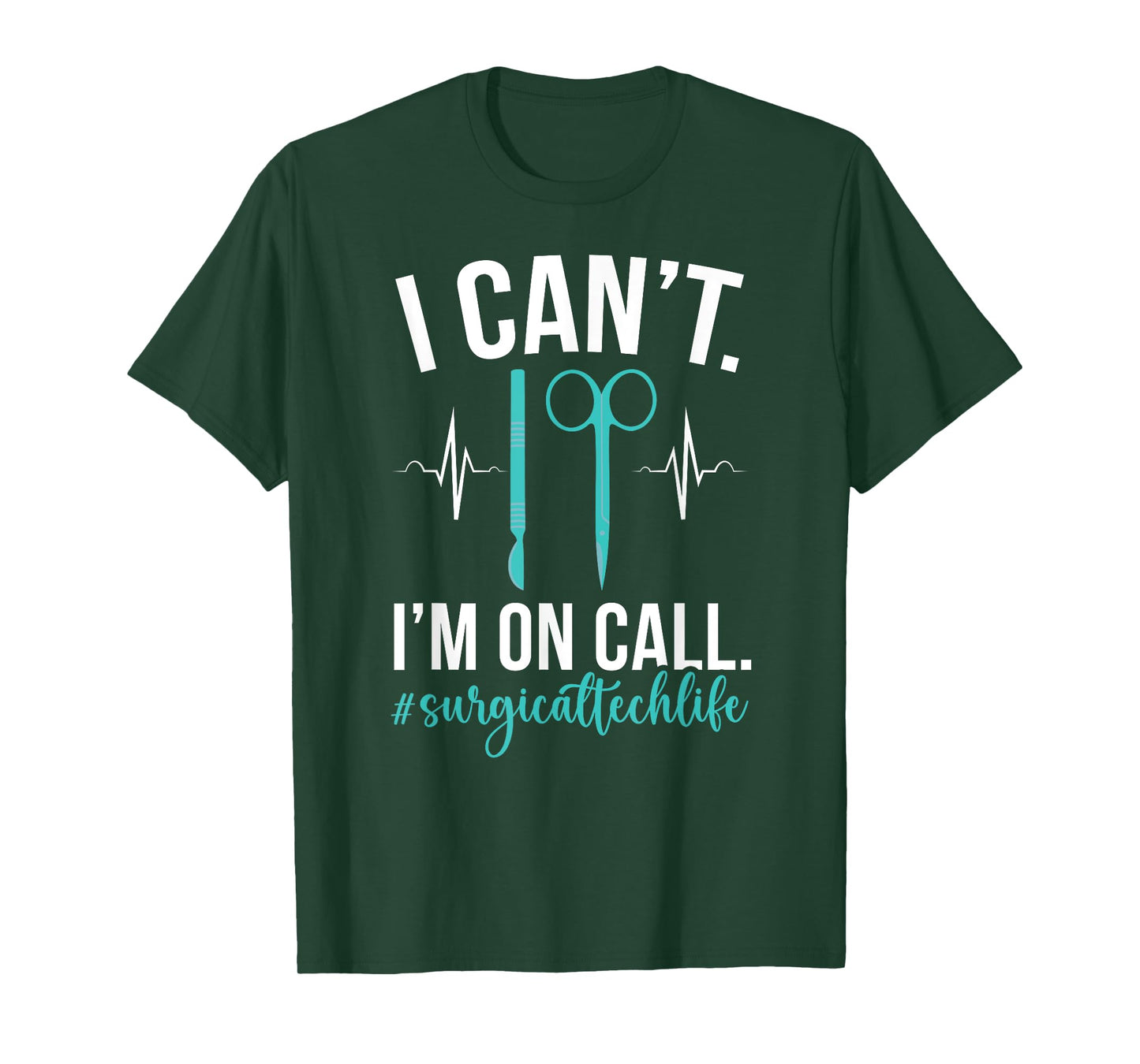 Surgical Tech Life Surgical Technology Surgical Technologist T-Shirt