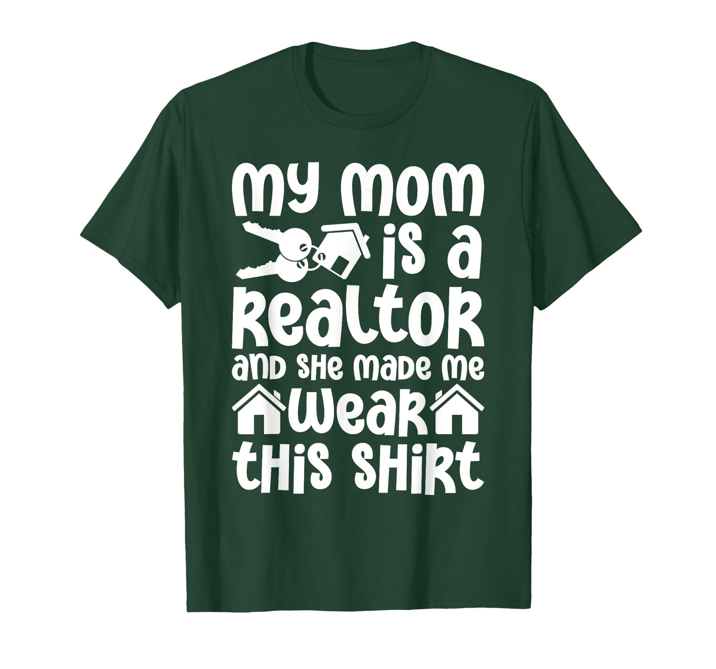 My Mom is a Realtor Funny Realtor Real Estate Agent Broker T-Shirt