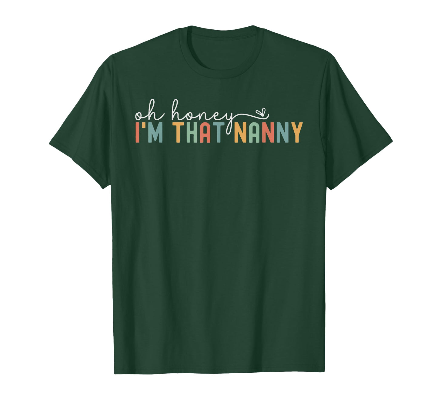 Women Oh Honey I'm That Nanny Retro New Grandma To Be T-Shirt