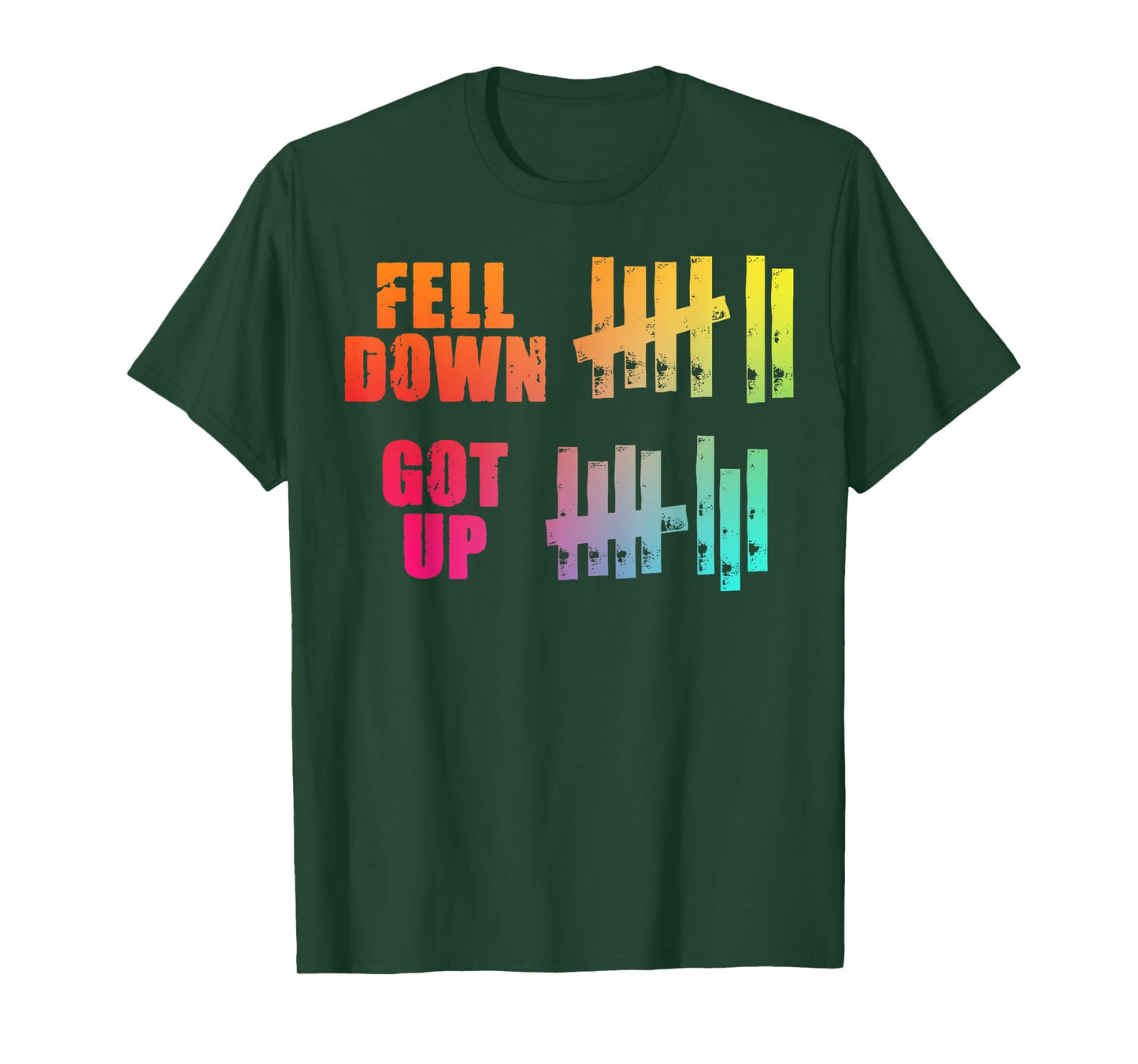 Fell Down Got Up Motivational Positivity T-Shirt