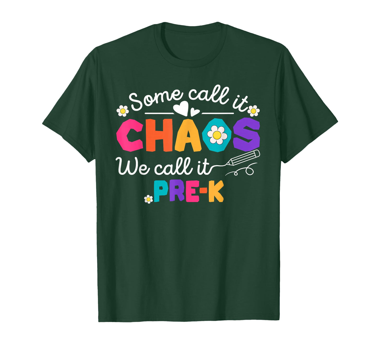 Some Call It Chaos We Call It Pre-K Back To School T-Shirt