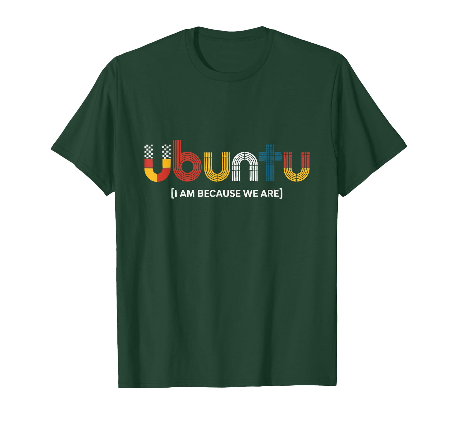 Ubuntu I Am Because We are African Saying T-Shirt