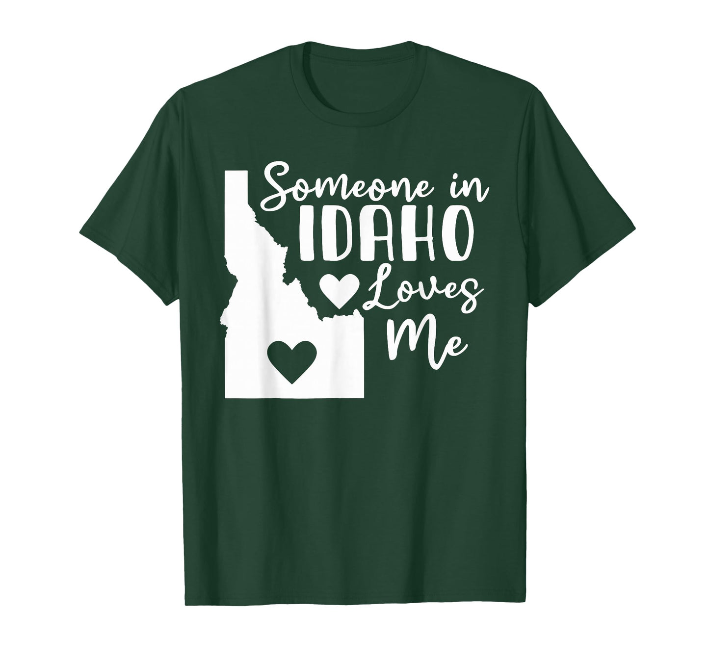 Someone In Idaho Loves Me T-Shirt