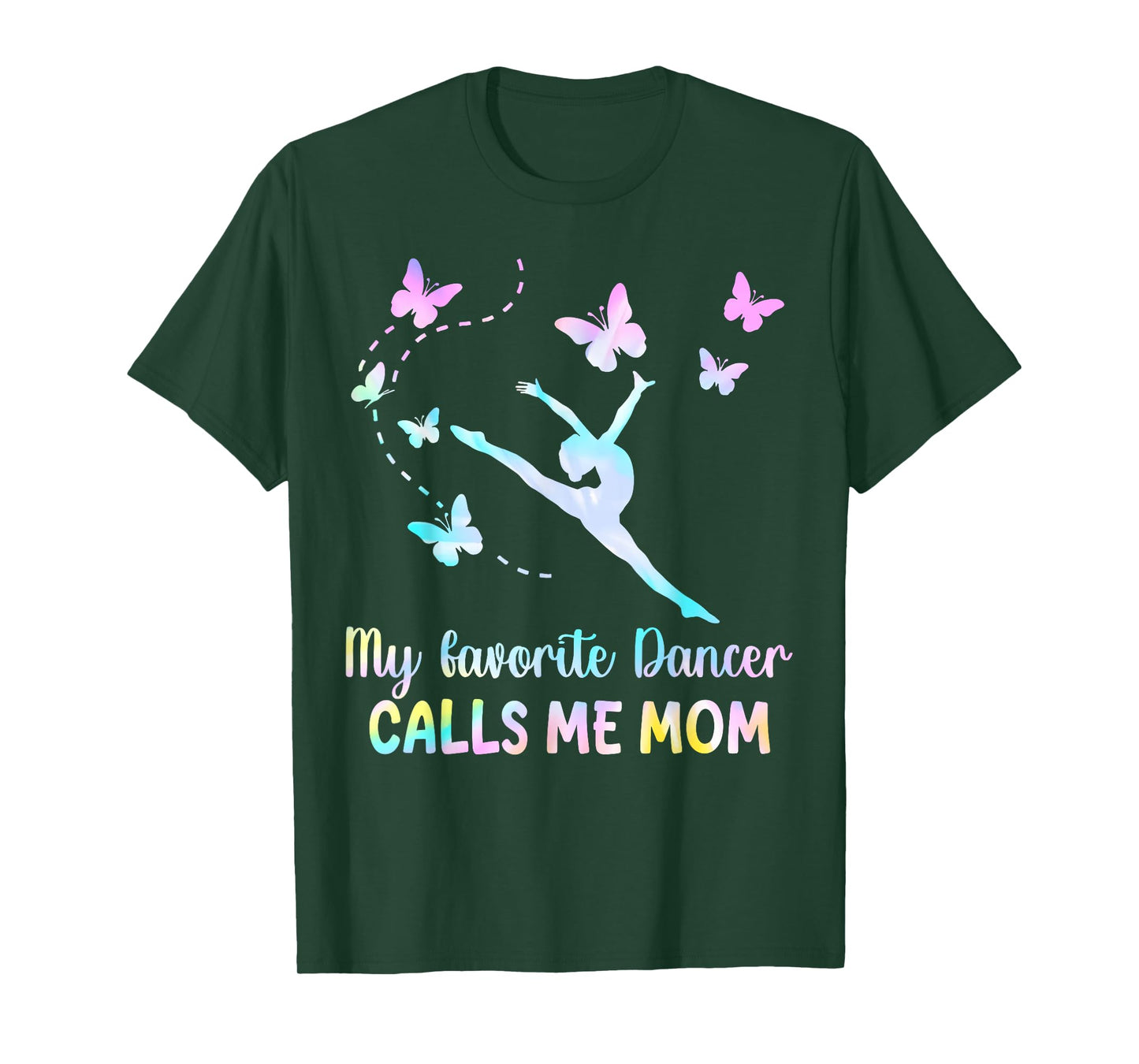 Dance Mom My Favorite Dancer Calls Me Mom Funny Mother's Day T-Shirt