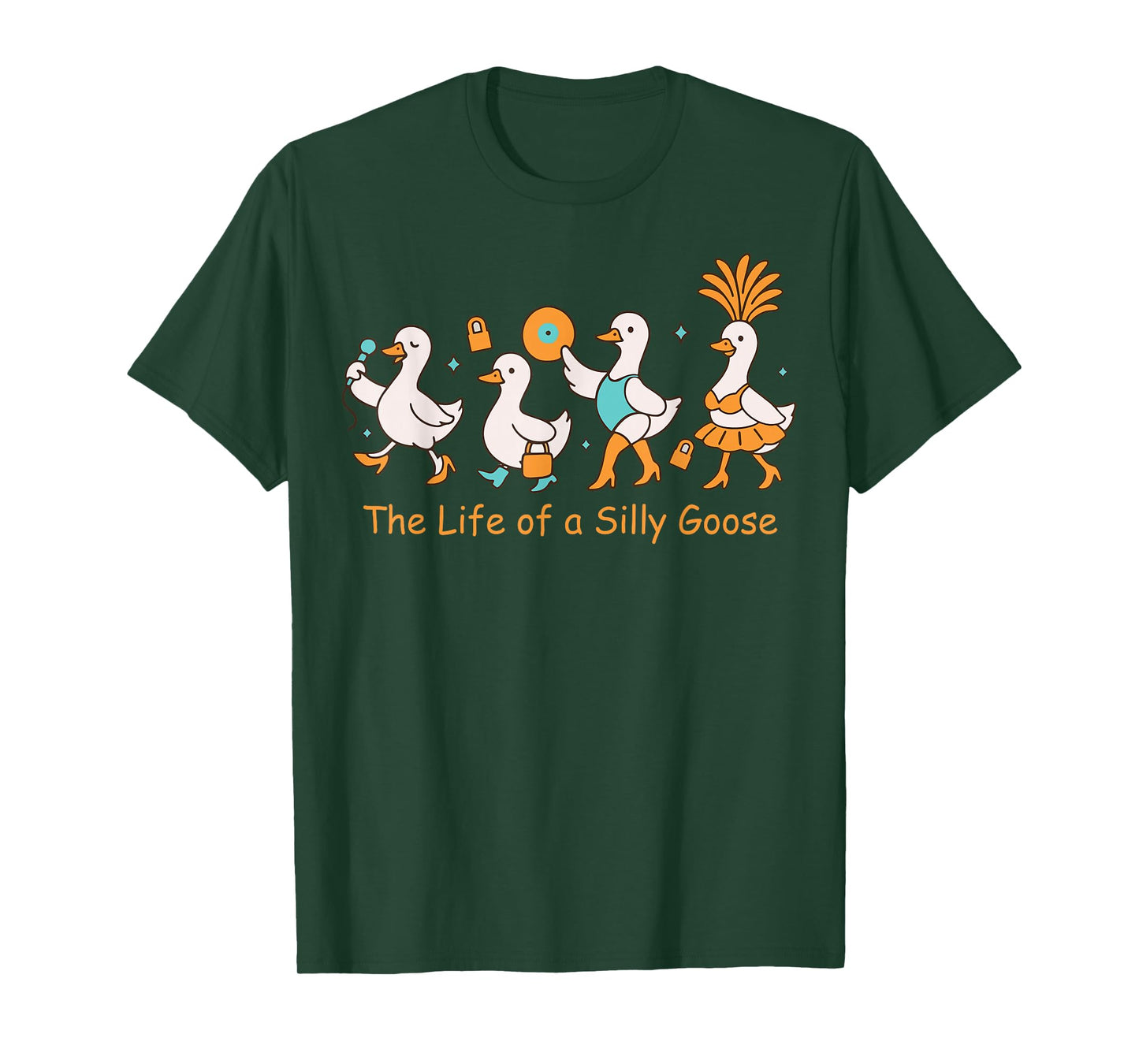 The Life of a Silly Goose Funny Trendy Meme Show Girl Tee T-Shirt