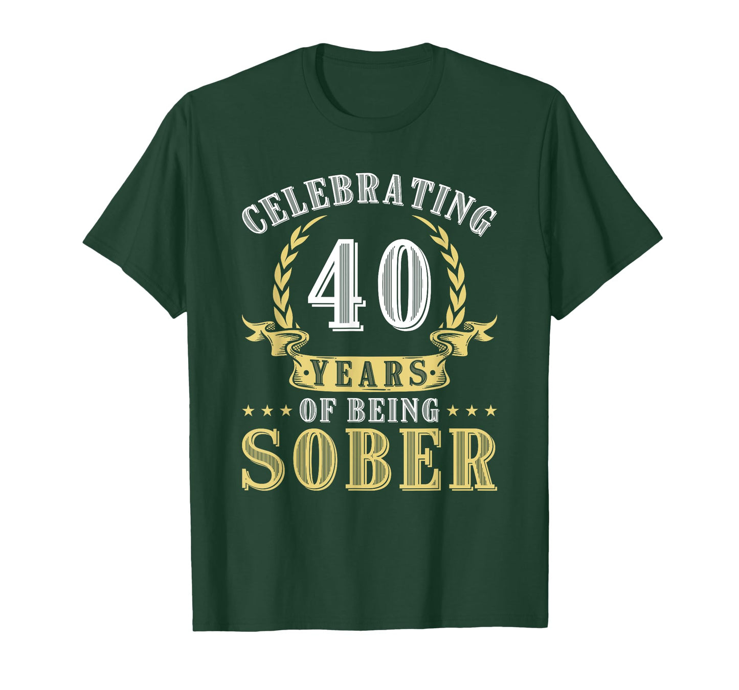 40 Years Of Sobriety Addiction Recovery 40 Year Sober T-Shirt