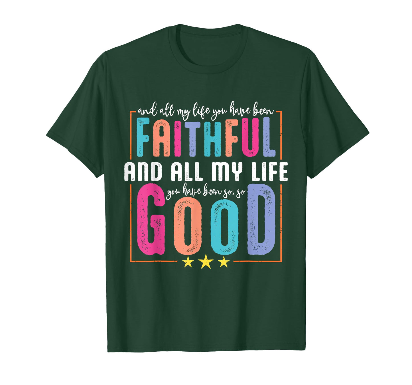 All My Life You Have Been Faithful Religious Christian Women T-Shirt