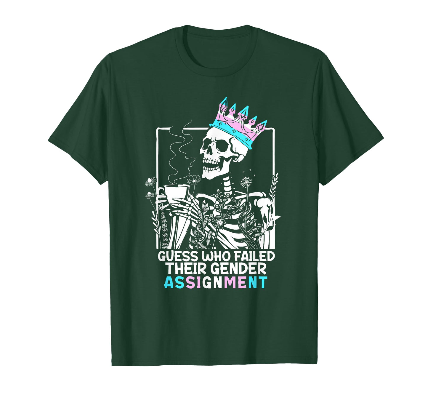 Transgender Pride Guess Who Failed Their Gender Assignment T-Shirt