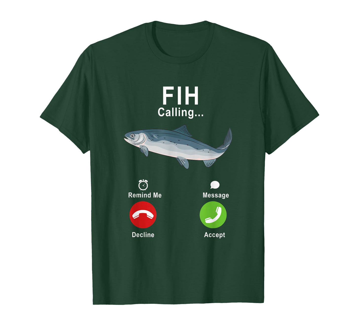 Fih Calling Remind Me Message Decline Accept Phone Call Fish T-Shirt