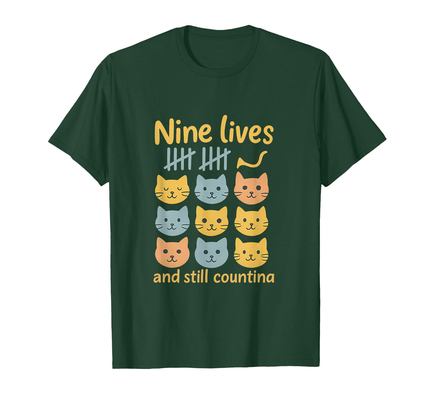 Nine Lives and Still Counting Cat Lover Novelty T-Shirt
