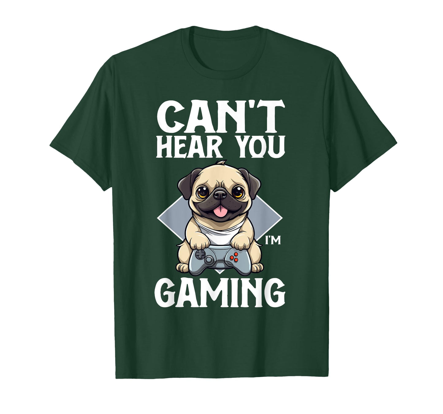 Can't Hear You I'm Gaming Pug Dog Games Gamer Controller T-Shirt