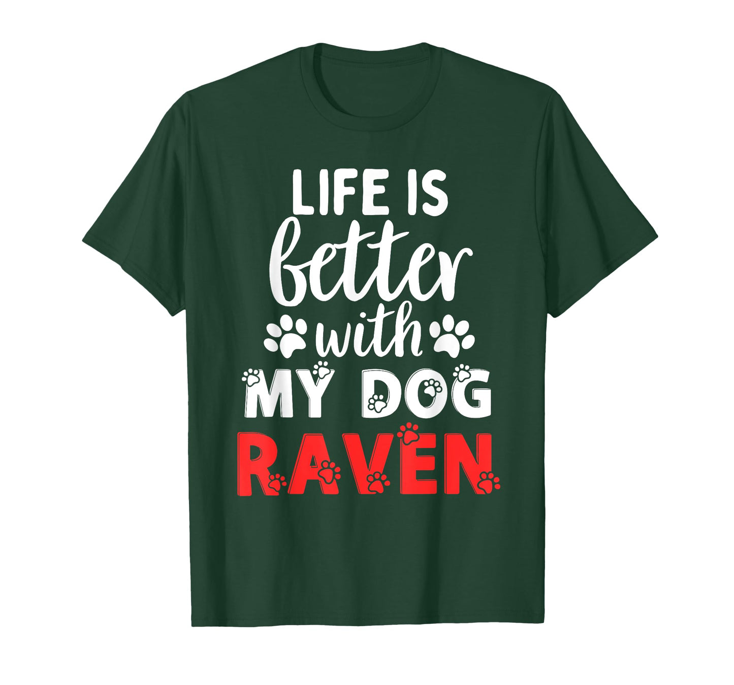 Dog Name Raven Life Is Better With My Dog Named Raven T-Shirt for Men Women Kids