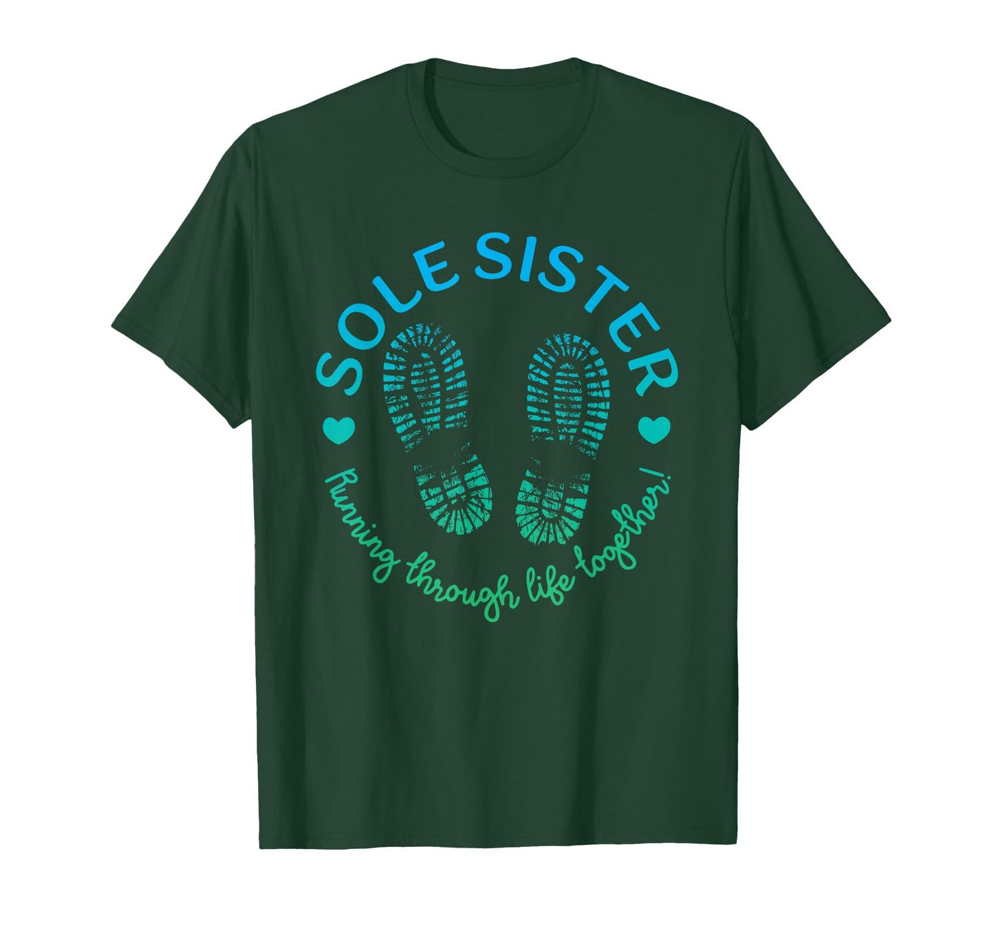 Sole Sisters Running Through Life Together Running Women T-Shirt