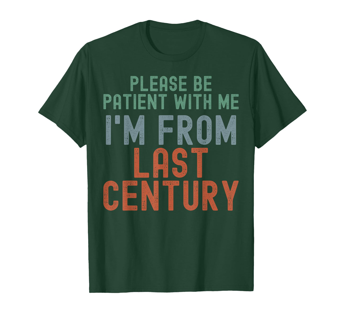 Please Be Patient With Me I'm From Last Century T-Shirt