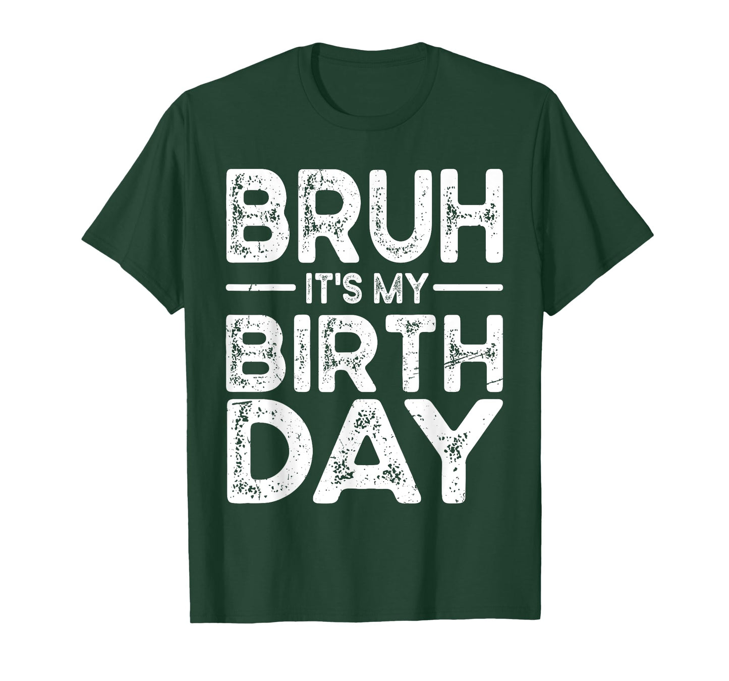 Funny Bruh It's My Birthday For boys Funny Sarcastic T-Shirt
