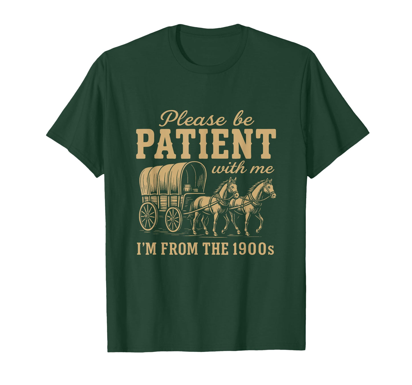 Please BE Patient with ME I'm from The 1900S - Funny Gen X T-Shirt