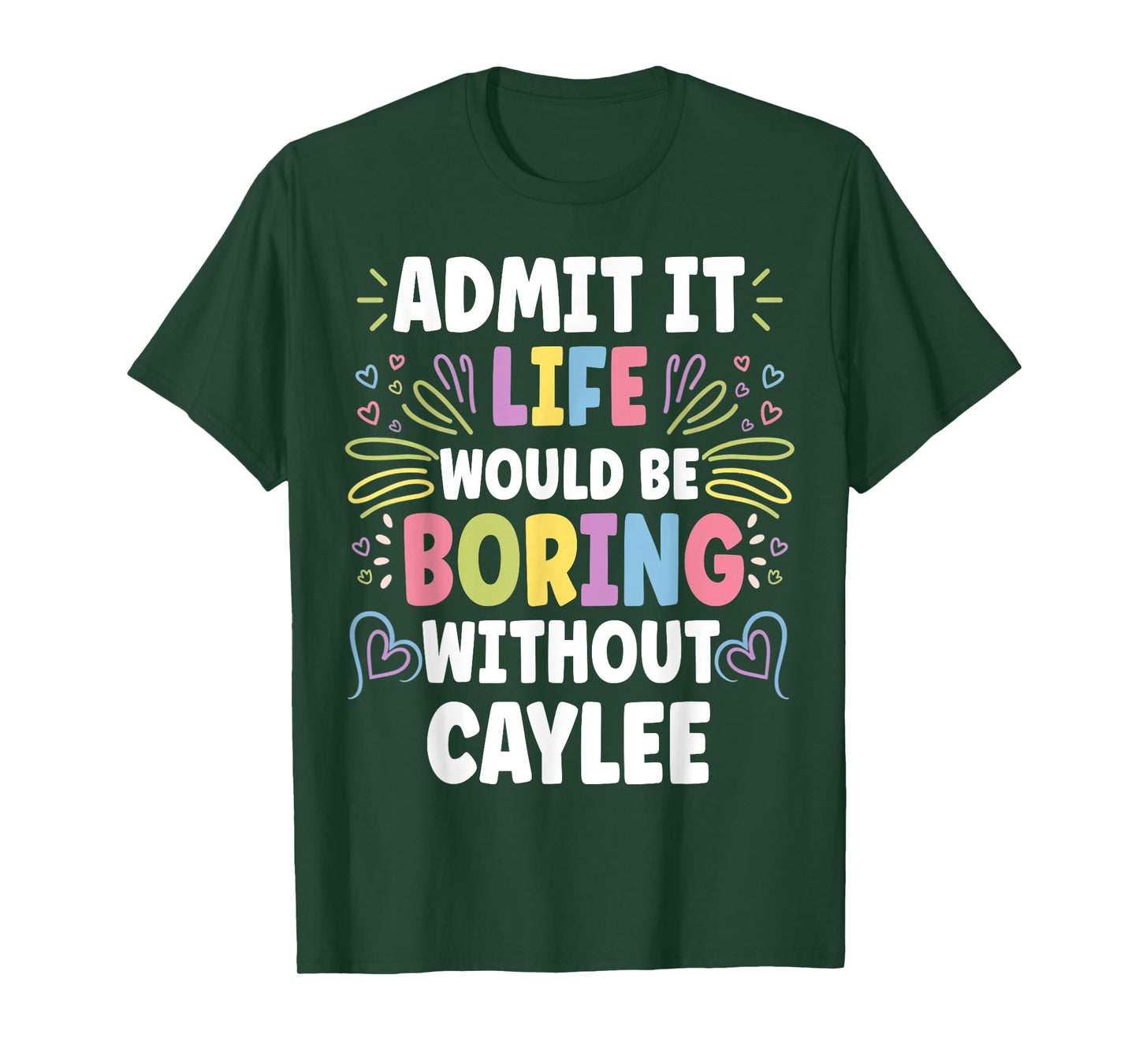 CAYLEE Personalized Name Funny Cute Custom CAYLEE Name T-Shirt