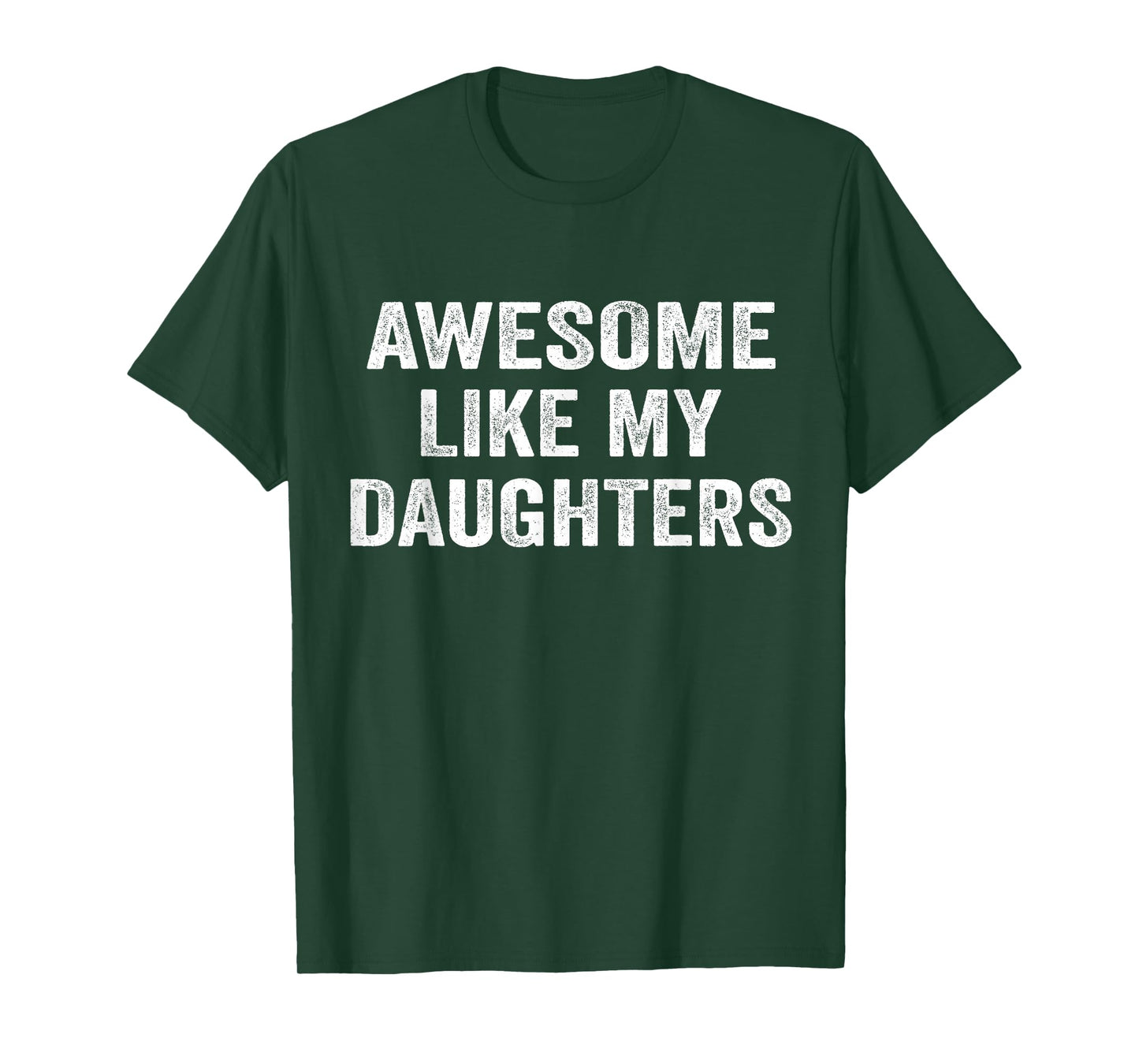 Awesome Like My Daughters Funny Men Dad Fathers Day T-Shirt