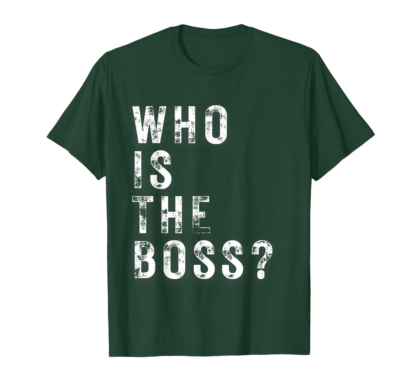WHO IS THE BOSS T-Shirt