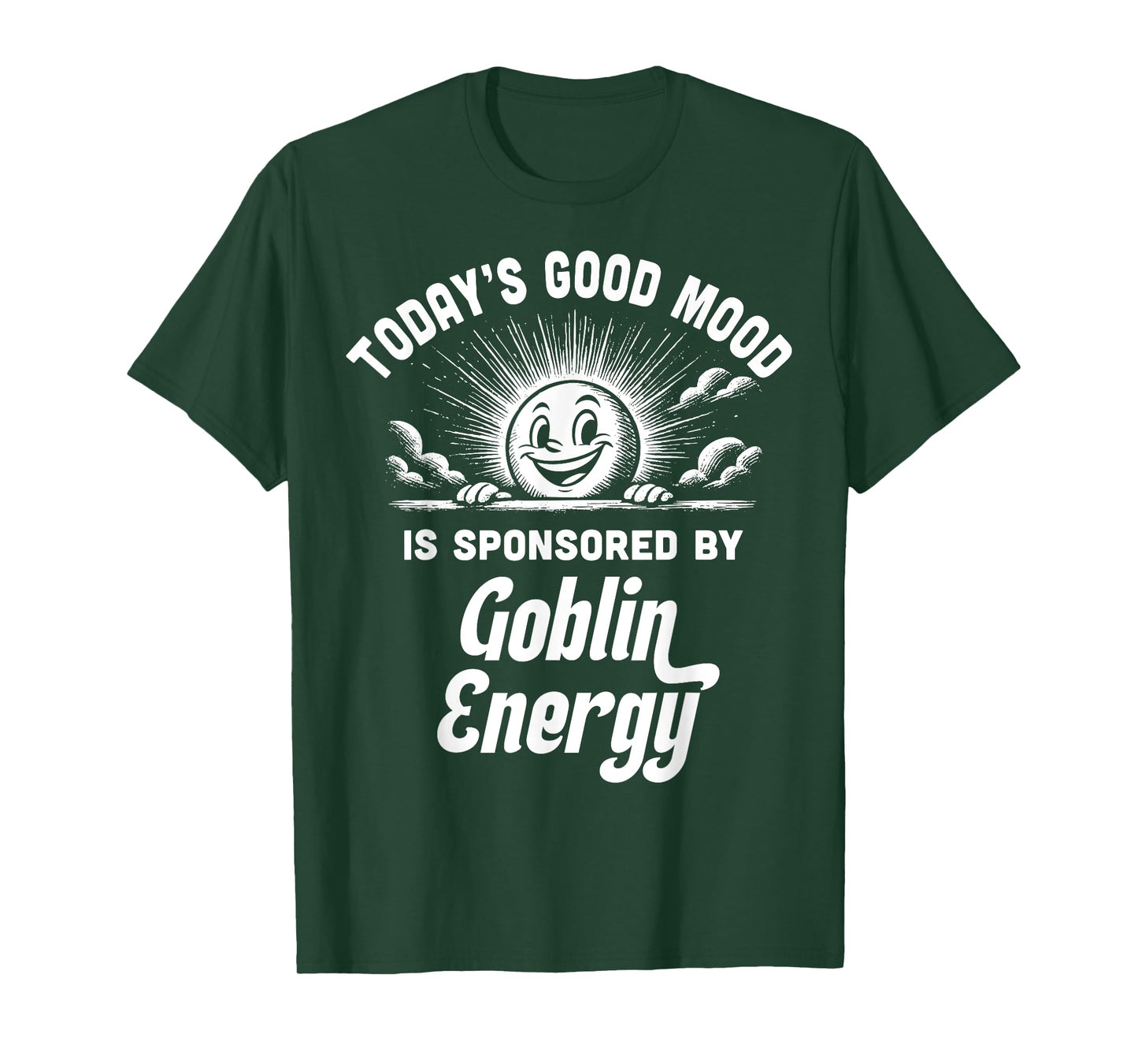 Goblin Energy Funny Good Mood Chaos Gremlin Vibes T-Shirt