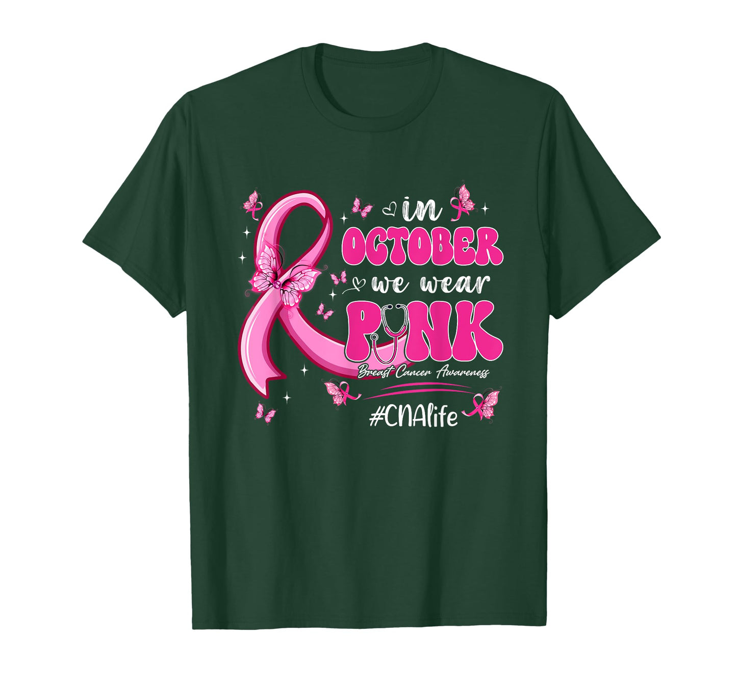In October We Wear Pink Breast Cancer CNA Life Nurse T-Shirt