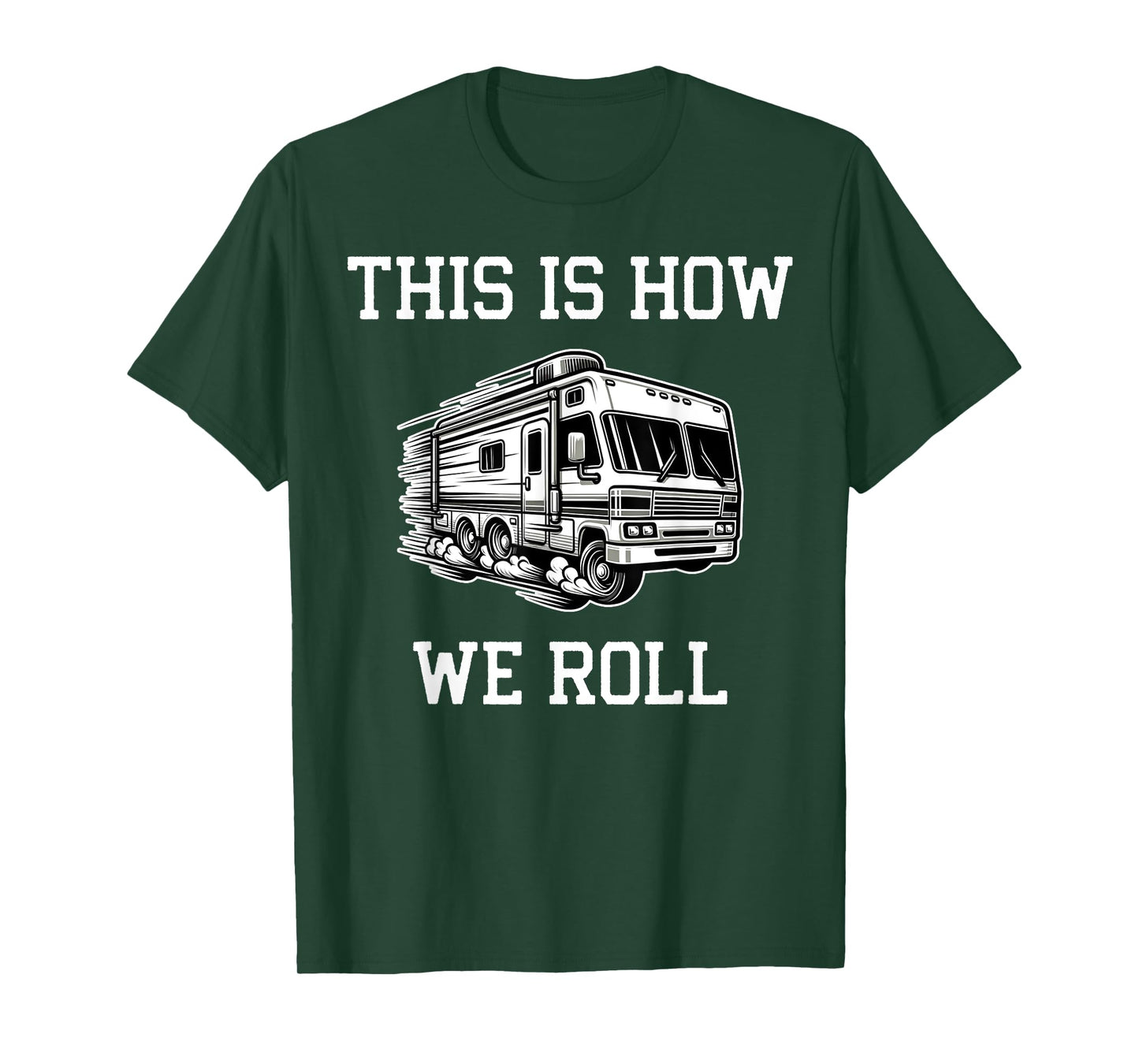 Funny This Is How We Roll RV Motorhome Camper Camping T-Shirt