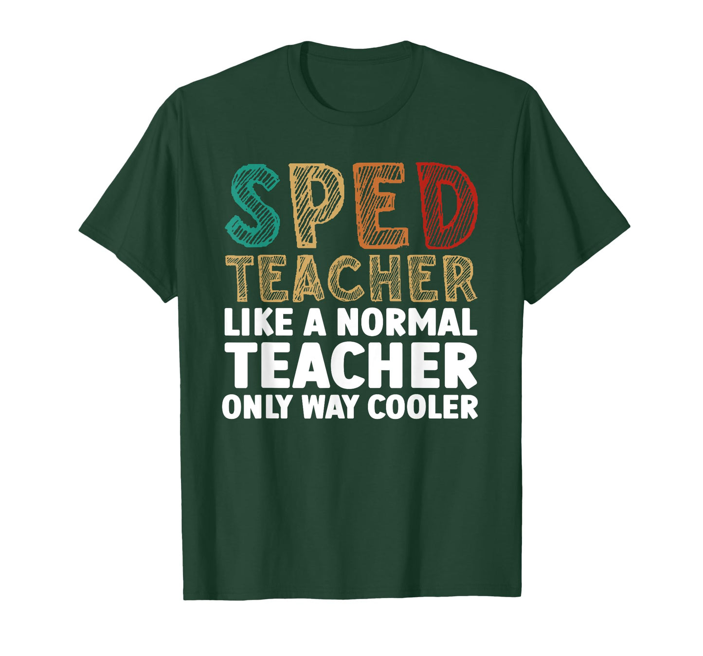 Funny Special Education Design For Men Women SPED Teacher T-Shirt
