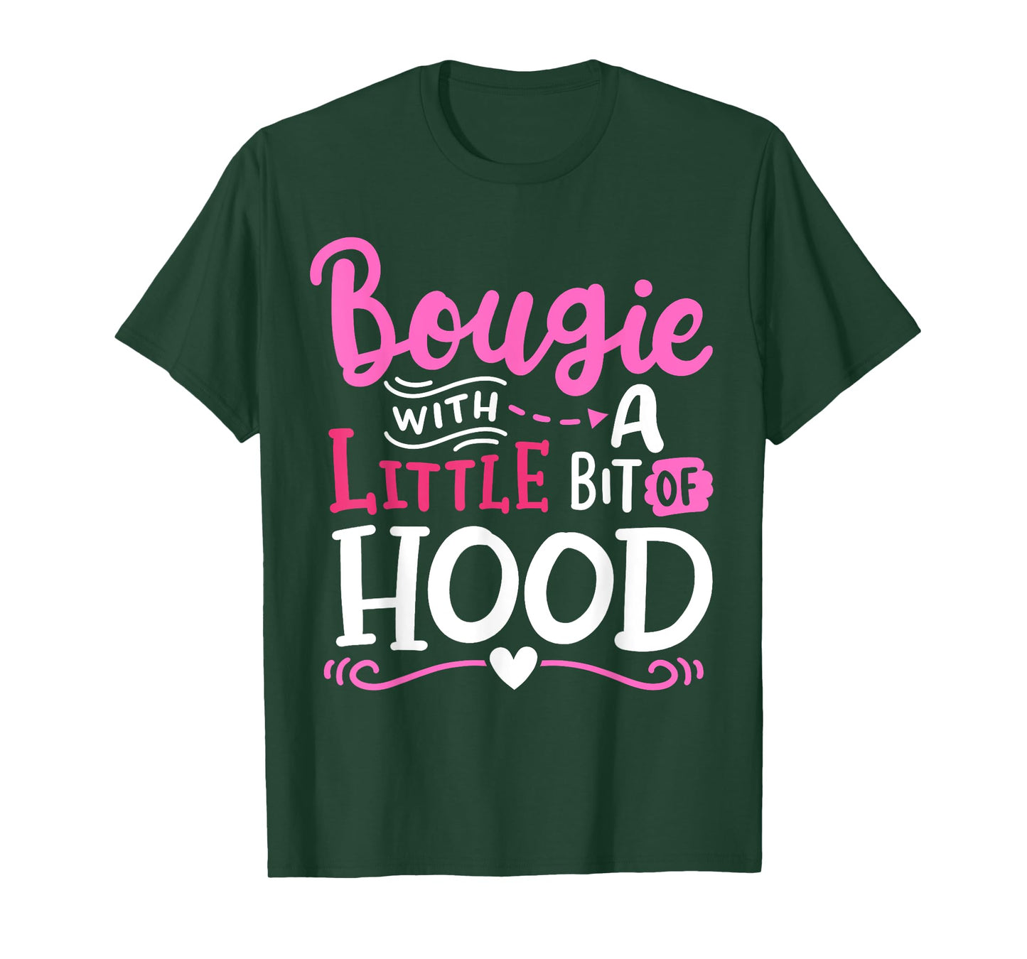 Bougie With A Little Bit Of Hood Funny Black Girls Women T-Shirt