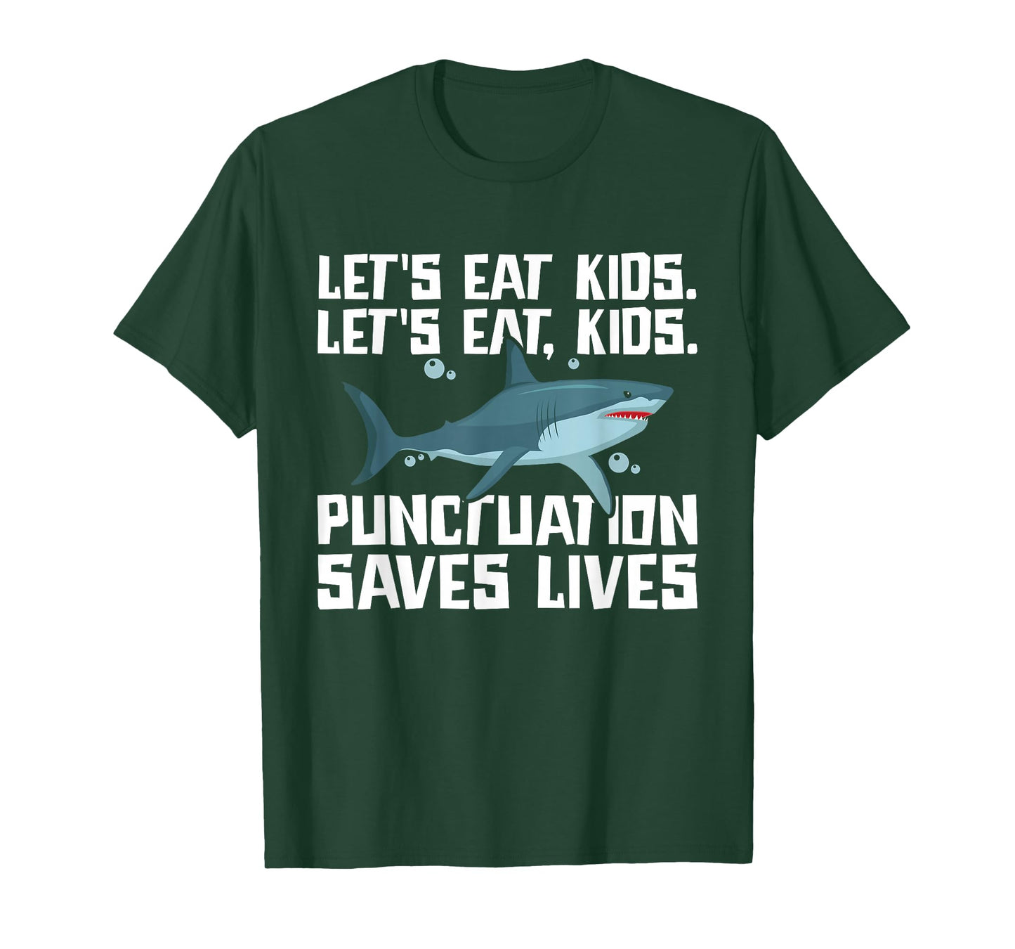 Let's Eat Kids Punctuation Saves Lives Grammar Shark T-Shirt