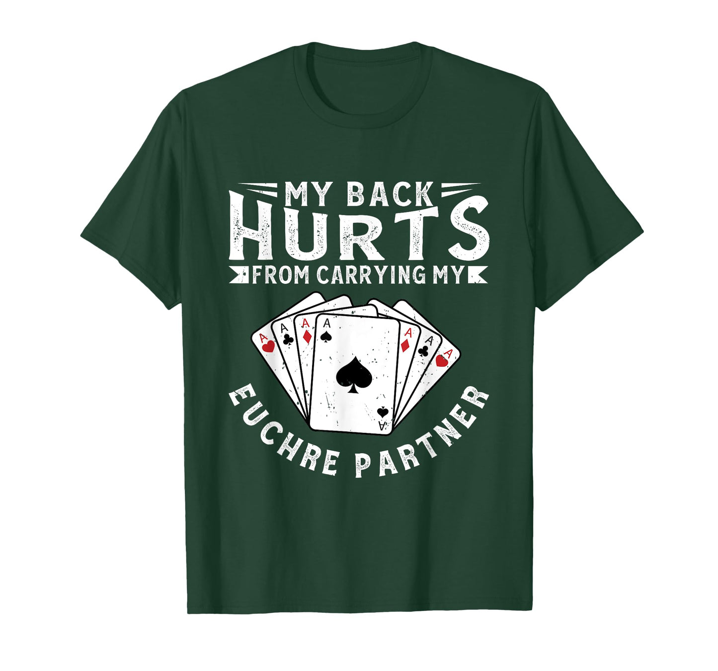 My Back Hurts From Carrying My Euchre Partner Card Game T-Shirt
