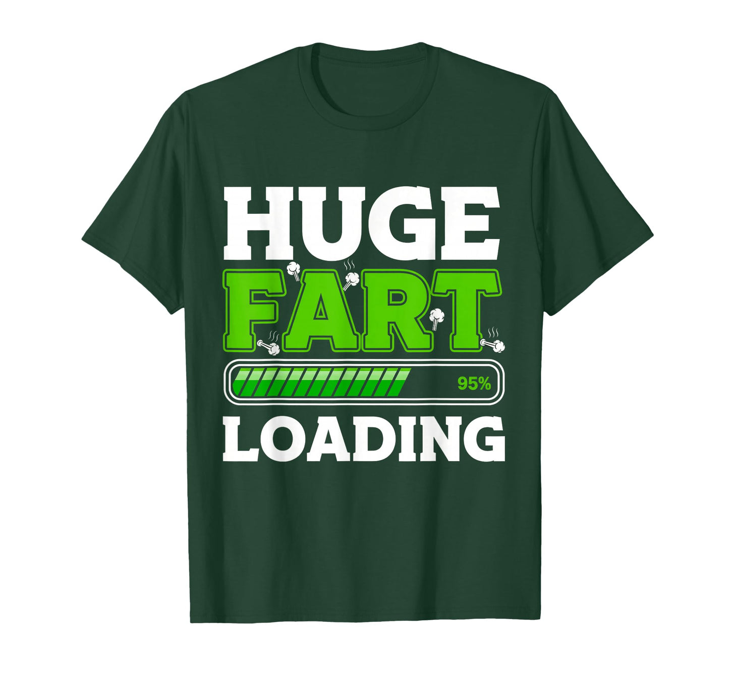 Huge Fart Loading Fart Novelty for Men Women Funny T-Shirt