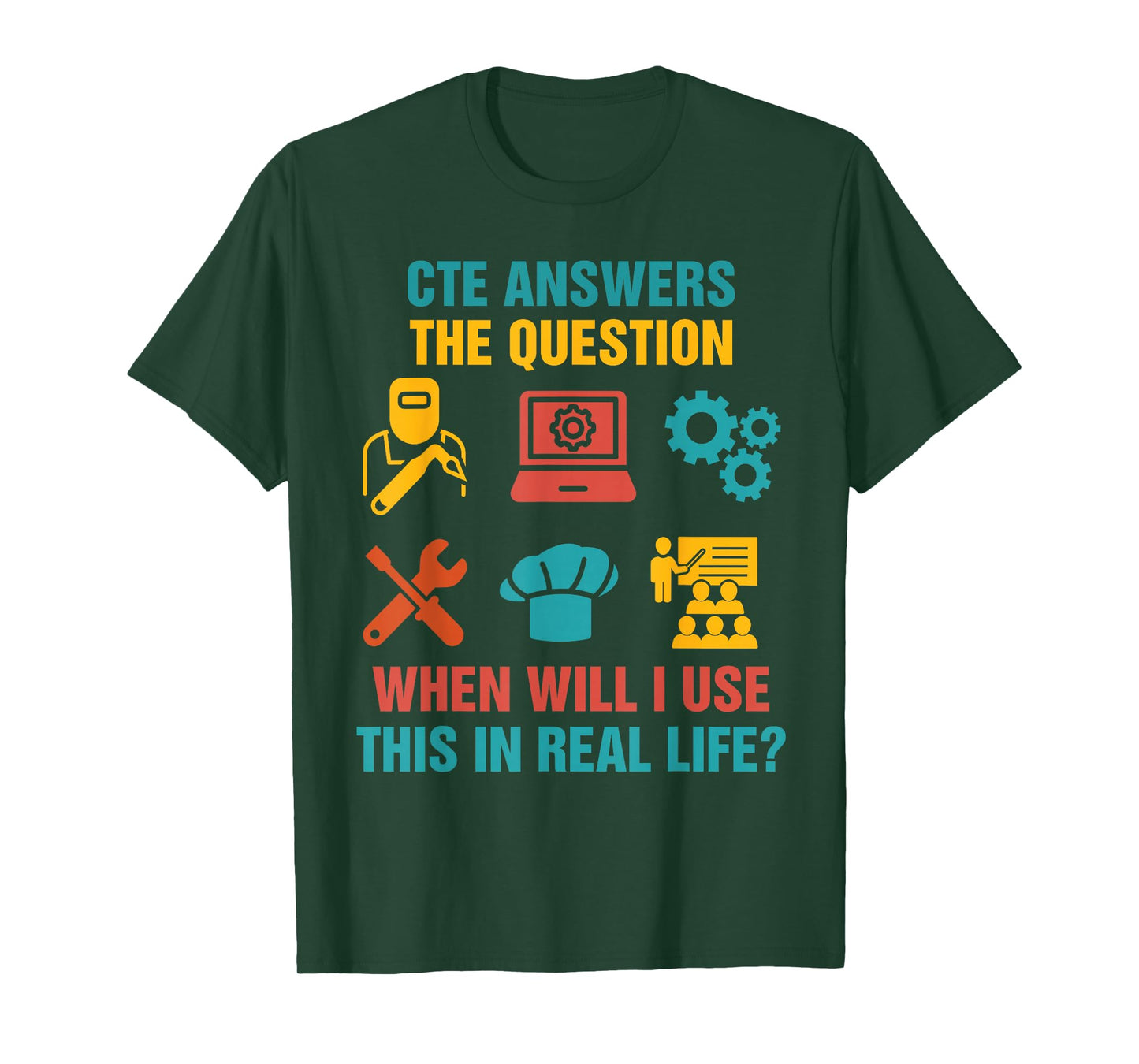 Funny CTE Teacher CTE Crew When Will I Use This In Real Life T-Shirt