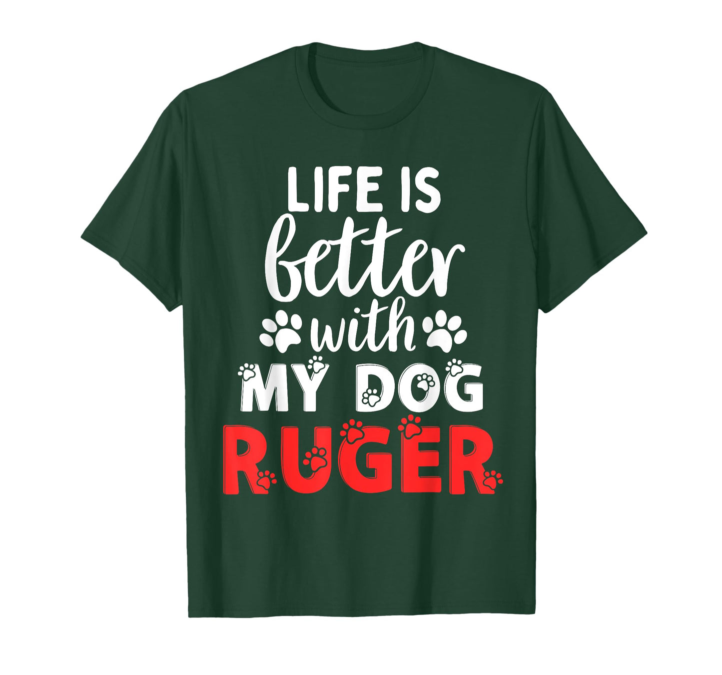 Dog Name Ruger Life Is Better With My Dog Named Ruger T-Shirt
