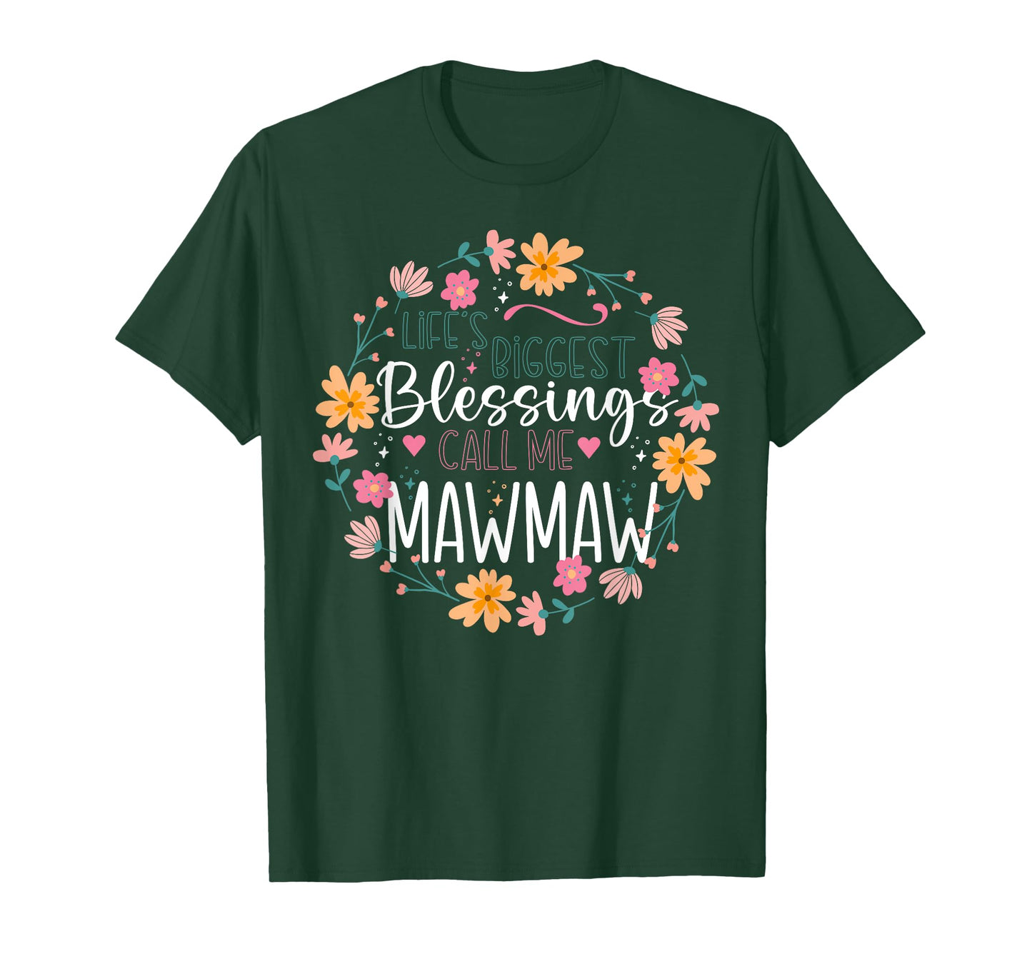 Life’s Biggest Blessings Call Me Mawmaw Floral Design T-Shirt