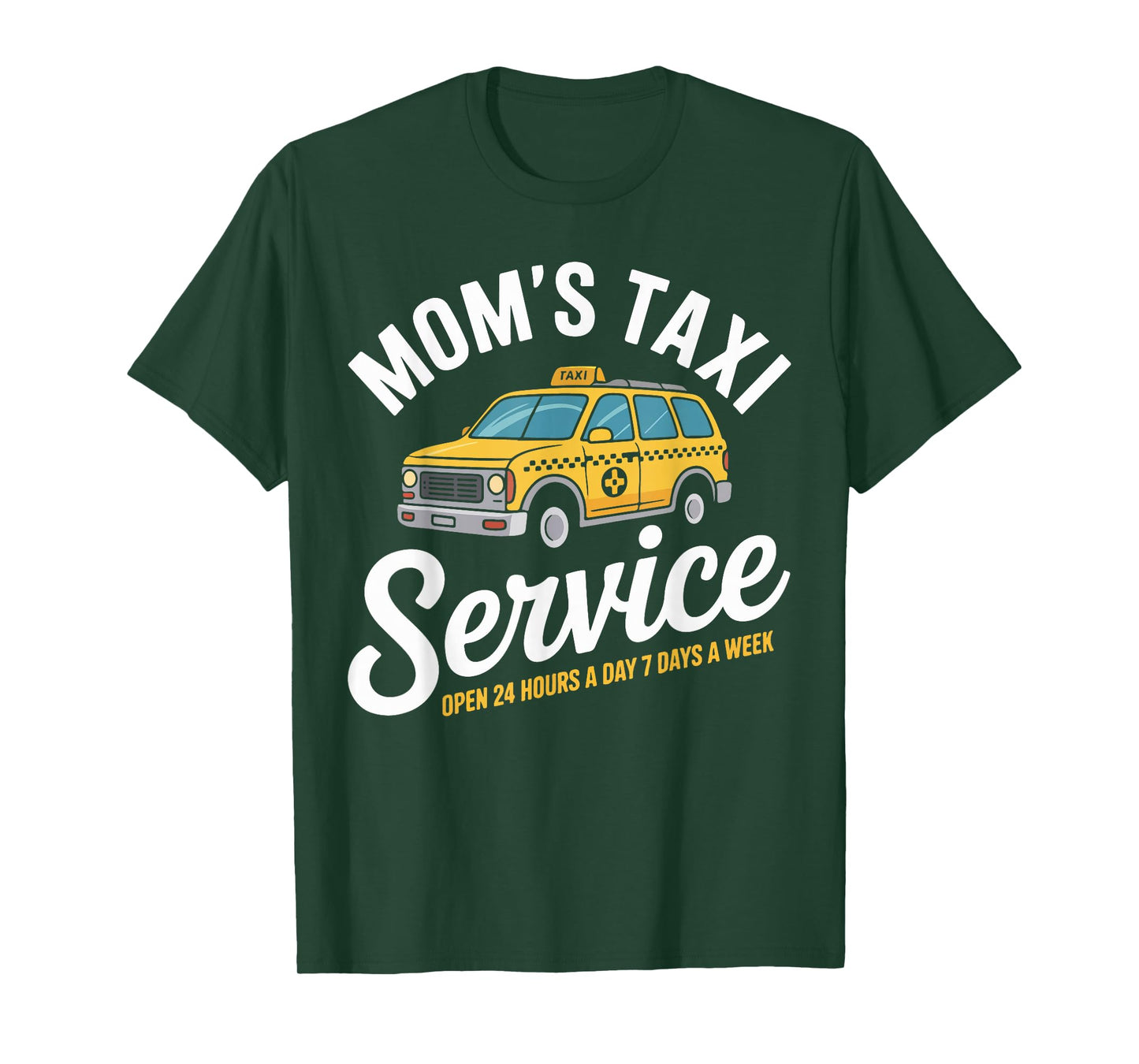 Mom's Taxi Service Open 24 Hours Funny T-Shirt