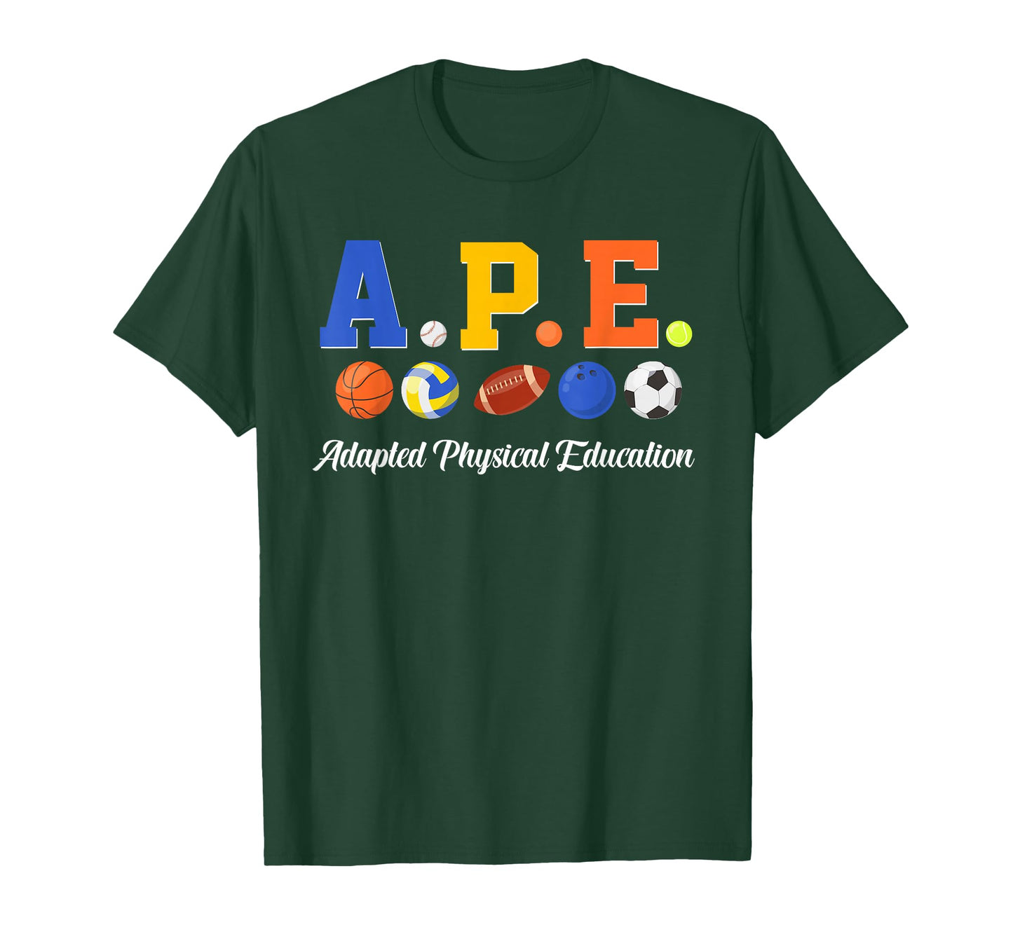 APE Teacher Adapted PE Teacher Physical Education T-Shirt
