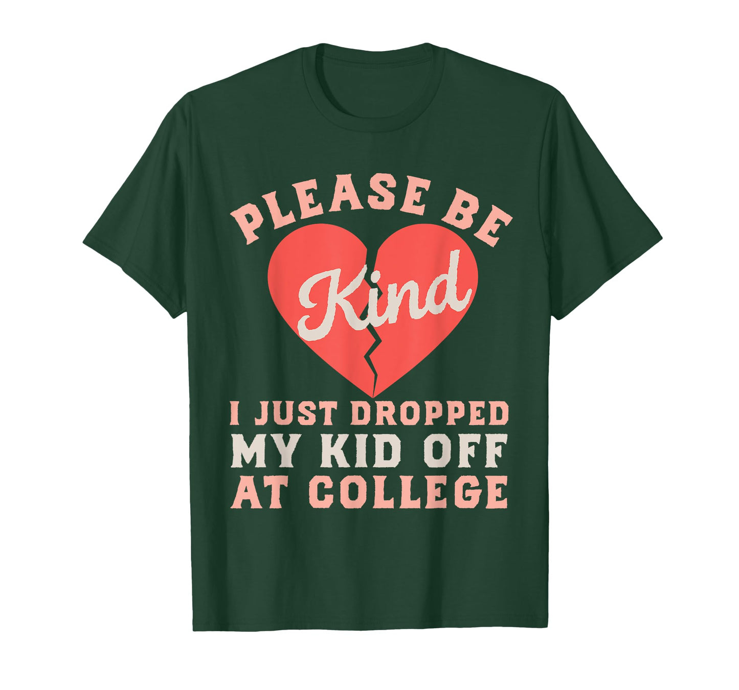 Fragile Just Dropped My Kid Off at College Mom Sad Be Kind T-Shirt